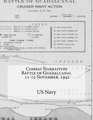 Download Combat Narratives Battle of Guadalcanal 11-15 November, 1942 - U.S. Department of the Navy | PDF