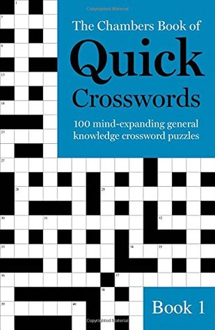 Read online The Chambers Book of Quick Crosswords, Book 1 - Chambers | PDF