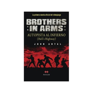 Read online Brothers in Arms, Autopista al inifierno, Hell's Highway - John Antal file in PDF