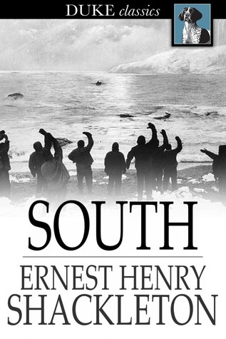Read online South: The Story of Shackleton's Last Expedition, 1914-1917 - Ernest Shackleton | PDF