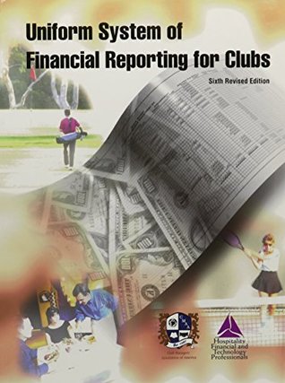 Read online Uniform System of Financial Reporting for Clubs - Club Managers Association of America | ePub
