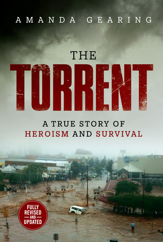 Read online The Torrent: A True Story of Heroism and Survival - Amanda Gearing | ePub