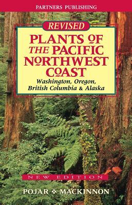 Read online Plants of the Pacific Northwest Coast: Washington, Oregon, British Columbia and Alaska - Jim Pojar | PDF