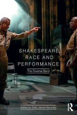 Read Shakespeare, Race and Performance: The Diverse Bard - Delia Jarrett-Macauley file in PDF