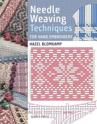 Read Needle Weaving Techniques for Hand Embroidery - Hazel Blomkamp file in ePub