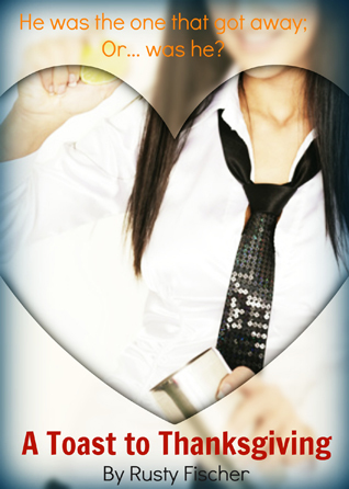 Read A Toast for Thanksgiving: A Romantic Holiday Short Story - Rusty Fischer | ePub