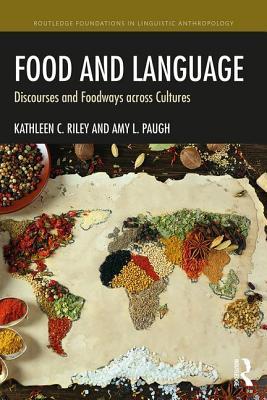 Read online Discourse and Food: Entextualizing Foodways in Cultural Context - Kathleen C. Riley | PDF