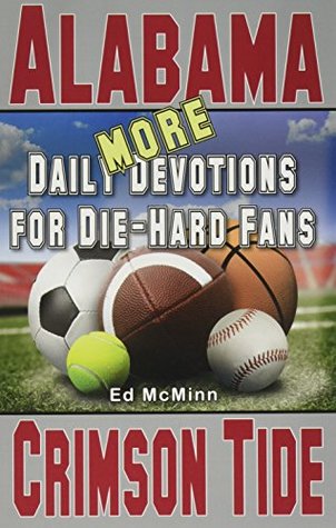 Download More Daily Devotions for Die-Hard Fans Alabama Crimson Tide - Ed McMinn | ePub