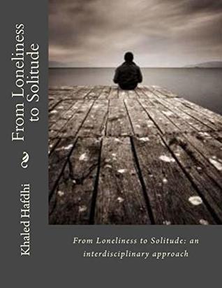 Read online From loneliness to solitude: an interdisciplinary approach - Khaled Hafdhi | ePub
