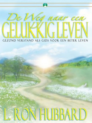 Read online The Way To Happiness (Dutch audiobook edition) - L. Ron Hubbard | ePub