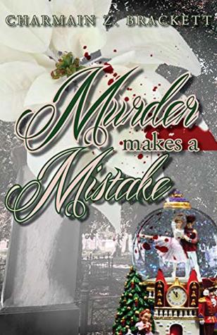 Read Murder Makes a Mistake (Grace's Augusta Mysteries Book 4) - Charmain Zimmerman Brackett | ePub