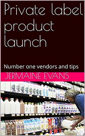Read Private label product launch: Number one vendors and tips - Jermaine Evans file in PDF