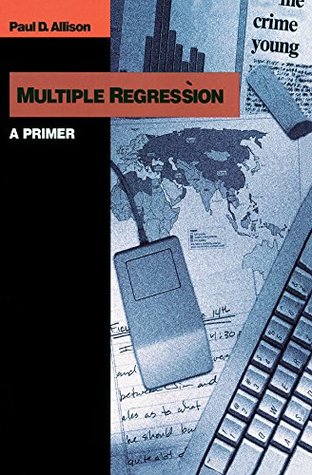 Download Multiple Regression: A Primer (Undergraduate Research Methods & Statistics in the Social Sciences) - Paul D. Allison file in ePub