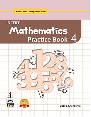 Read NCERT Mathematics Practice Book for Class 4 (2019 Exam) - Sheela Khandelwal file in ePub