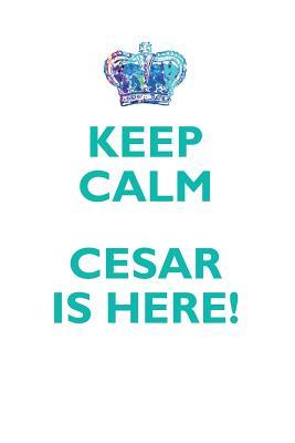 Read online KEEP CALM, CESAR IS HERE AFFIRMATIONS WORKBOOK Positive Affirmations Workbook Includes: Mentoring Questions, Guidance, Supporting You - Affirmations World file in PDF