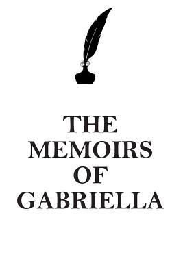 Read THE MEMOIRS OF GABRIELLA AFFIRMATIONS WORKBOOK Positive Affirmations Workbook Includes: Mentoring Questions, Guidance, Supporting You - Affirmations World file in ePub