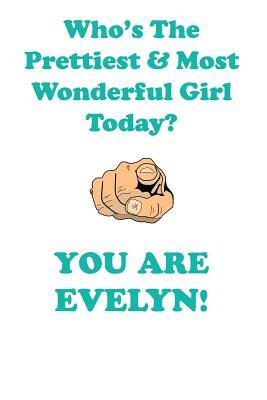 Read EVELYN is The Prettiest Affirmations Workbook Positive Affirmations Workbook Includes: Mentoring Questions, Guidance, Supporting You - Affirmations World file in ePub