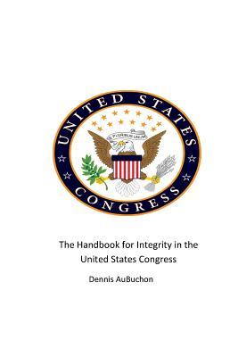Read online The Handbook for Integrity in the United States Congress - Aubuchon file in ePub
