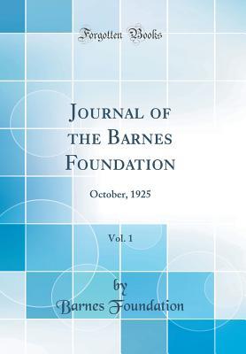 Read Journal of the Barnes Foundation, Vol. 1: October, 1925 (Classic Reprint) - Barnes Foundation file in ePub