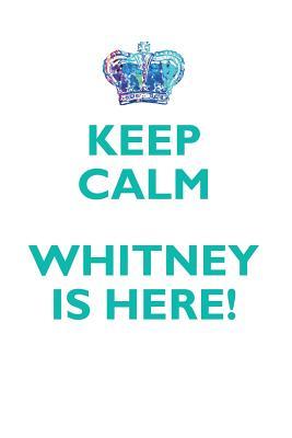 Read online KEEP CALM, WHITNEY IS HERE AFFIRMATIONS WORKBOOK Positive Affirmations Workbook Includes: Mentoring Questions, Guidance, Supporting You - Affirmations World file in ePub