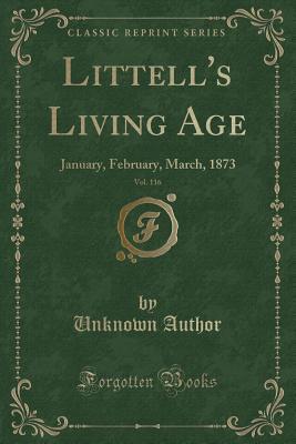 Download Littell's Living Age, Vol. 116: January, February, March, 1873 (Classic Reprint) - Unknown | ePub