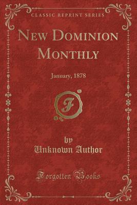 Download New Dominion Monthly: January, 1878 (Classic Reprint) - Unknown | ePub